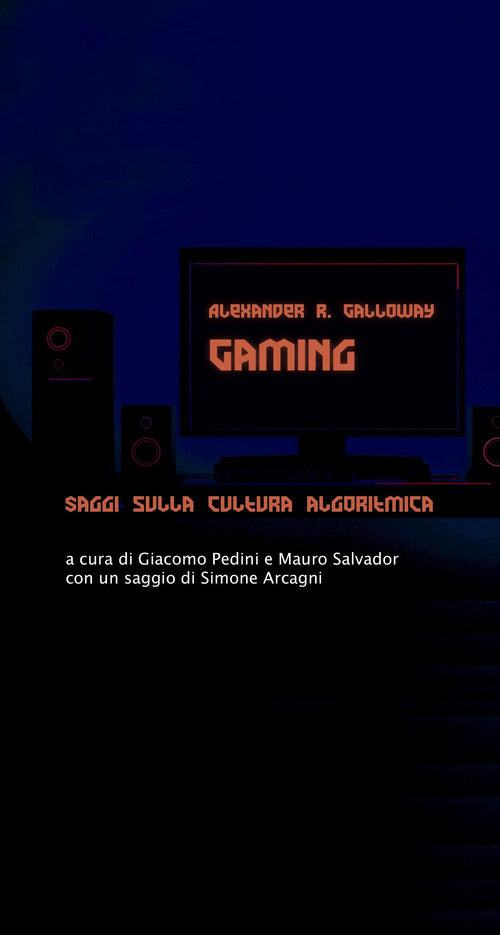 Cover of Gaming. Saggi sulla cultura algoritmica