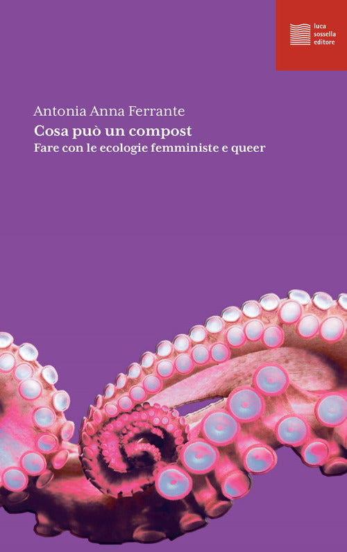 Cover of Cosa può un compost. Fare con le ecologie femministe e queer