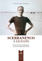 Scerbanenco a Lignano. Premio Scerbananeco@Lignano. I racconti vincitori 2015-2018