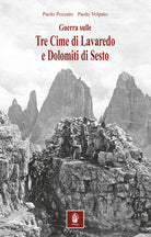Guerra sulle tre cime di Lavaredo e Dolomiti di Sesto. Nella memorialistica italiana e austroungarica