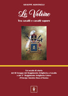 Le voloire. Un secolo di storia del III Gruppo del Reggimento Artiglieria a Cavallo e del 3° Reggimento Artiglieria Celere «Principe Amedeo Duca d'Aosta»