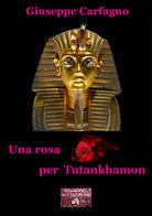 Una rosa per Tutankhamon