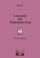 I racconti del Clepsamia 2019