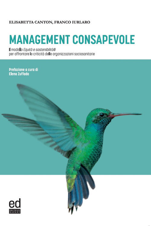 Management consapevole. Il modello Equit e sostenibilit per affrontare le criticit delle organizzazioni sociosanitarie