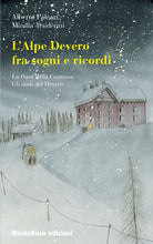 L'Alpe Devero tra sogni e ricordi: La casa della contessa-Gli anni del Devero
