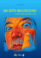 Un dito nell'occhio. O come evitare il pensiero unico