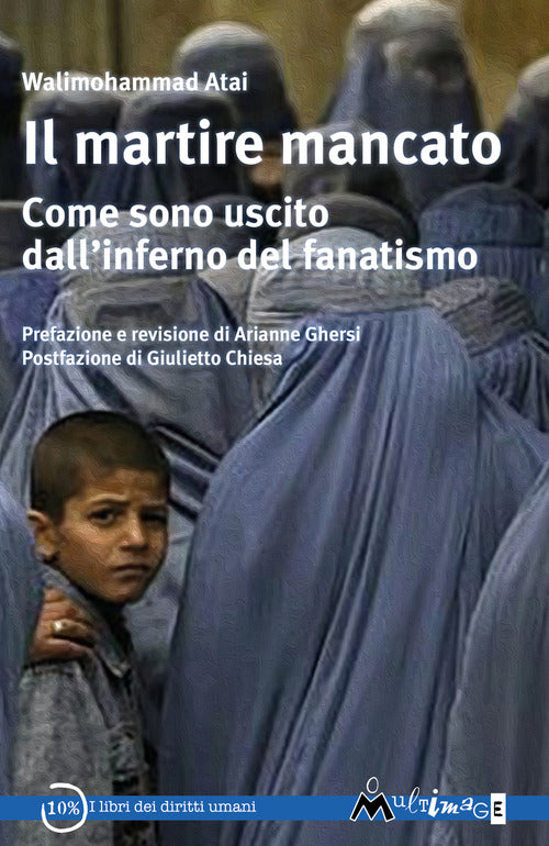 Il martire mancato. Come sono uscito dal'’inferno del fanatismo
