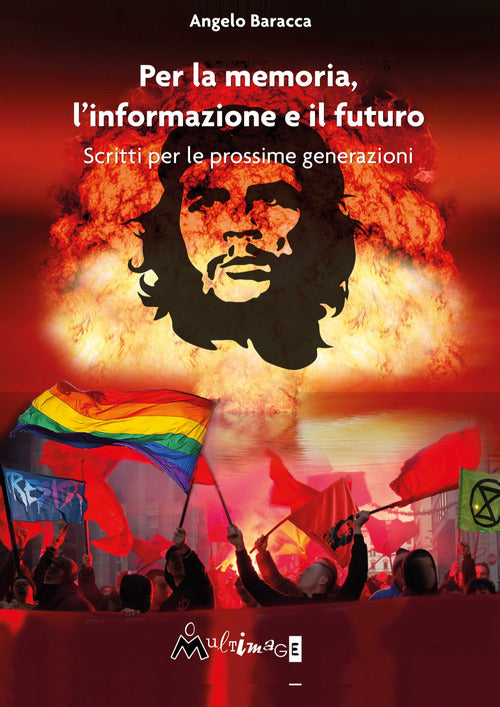 Per la memoria, l’informazione e il futuro. Scritti per le prossime generazioni