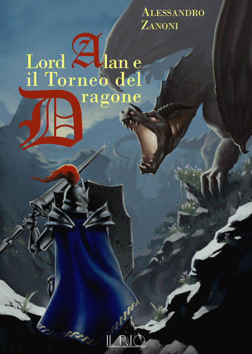 Lord Alan e il Torneo del Dragone. L’eredità del Dragone. Vol. 1
