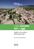 Carlo Carretto ieri e oggi. Spello e le colline della speranza