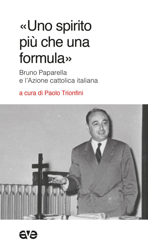 Uno spirito più che una formula. Bruno Paparella e l'Azione Cattolica Italiana