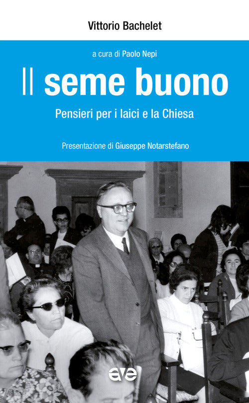 Il seme buono. Pensieri per i laici e la chiesa