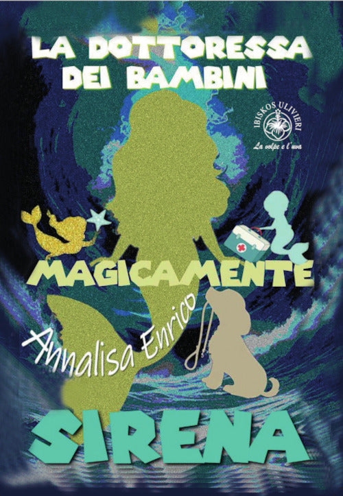 La dottoressa dei bambini. Magicamente