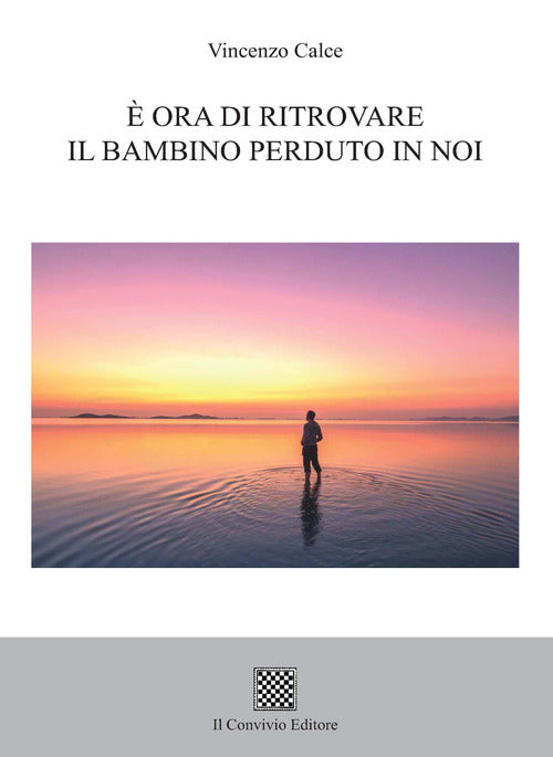 ora di ritrovare il bambino perduto in noi