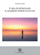 ora di ritrovare il bambino perduto in noi