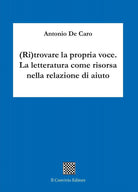 (Ri)trovare la propria voce. La letteratura come risorsa nella relazione di aiuto