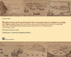 Diario di quanto seguito nel viaggio delle cinque galere del Serenissimo Gran Duca di Toscana fatto in Levante sotto il comando dell'Illustrissimo Signor Generale Lodovico da Verrazzano l'anno M.D.C.XXXX (Ms. Palatino 1132 striscia 1318)