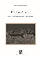Vi ricordo cos. Storie e volti dalla provincia e dalla fantasia