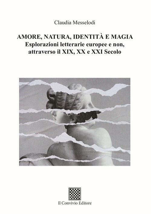 Amore, natura, identità e magia. Esplorazioni letterarie europee e non, attraverso il XIX, XX e XXI secolo