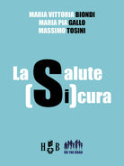 La salute SiCura. Oltre il covid 19