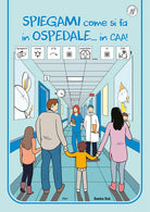 Spiegami come si fa in ospedale...in CAA!