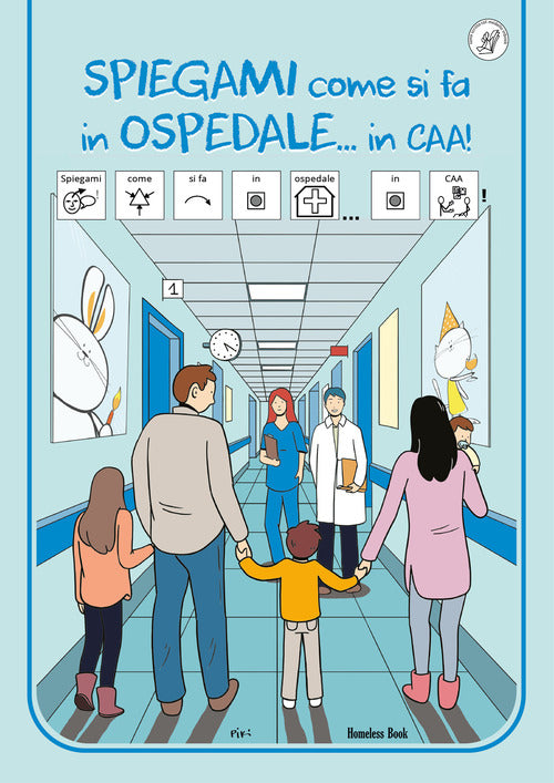 Spiegami come si fa in ospedale...in CAA!