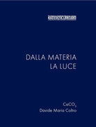 Dalla materia la luce