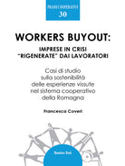 Workers buyout. Imprese in crisi rigenerate dai lavoratori
