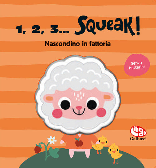 Nascondino in fattoria. 1, 2, 3 squeak!