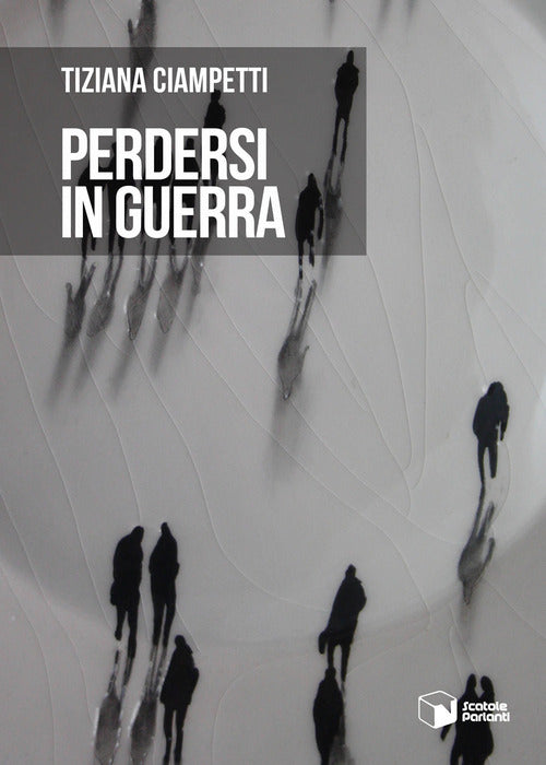 Perdersi in guerra