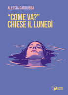 Come va? chiese il lunedì