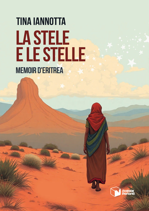 La stele e le stelle. Memoir d'Eritrea