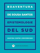 Epistemologie del Sud. Giustizia contro l’epistemicidio