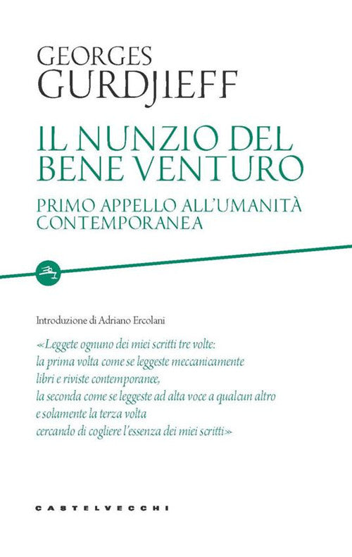 Il nunzio del bene venturo. Primo appello all'umanità contemporanea