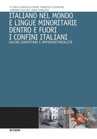 Italiano nel mondo e lingue minoritarie dentro e fuori i confini italiani. Valori identitari e imprenditorialit