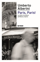 Paris, Paris! La citt e la cultura da Monet a Sartre