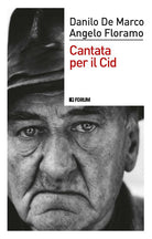 Cantata per il Cid. Scatti di libertà per i giorni che verranno