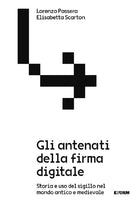 Gli antenati della firma digitale. Storia e uso del sigillo nel mondo antico e medievale