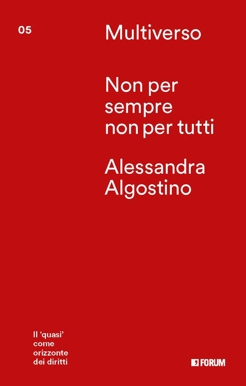 Non per sempre non per tutti. Il «quasi» come orizzonte dei diritti