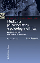 Medicina psicosomatica e psicologia clinica. Modelli teorici, diagnosi, trattamento
