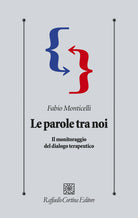 Le parole tra noi. Il monitoraggio del dialogo terapeutico