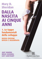 Dalla nascita ai cinque anni. Vol. 1: Le tappe fondamentali dello sviluppo
