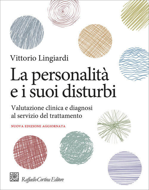 La personalit e i suoi disturbi. Valutazione clinica e diagnosi al servizio del trattamento