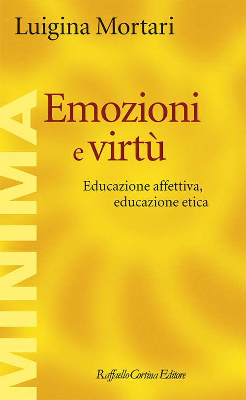 Emozioni e virt. Educazione affettiva, educazione etica