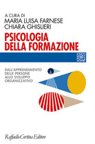 Psicologia della formazione. Dall'apprendimento delle persone allo sviluppo organizzativo