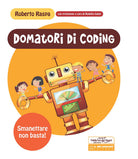 Domatori di coding. Smanettare non basta!