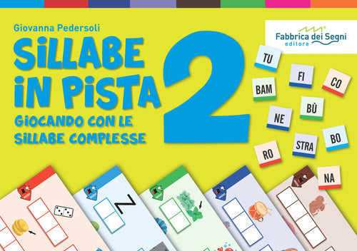 Sillabe in pista. Vol. 2: Giocando con le sillabe complesse