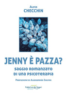 Jenny pazza? Saggio romanzato di una psicoterapia