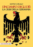 L'inciampo degli di. La crisi della Germania