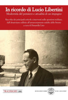 In ricordo di Lucio Libertini. Modernità del pensiero e attualità di un impegno. Raccolta dei principali articoli e interventi sulle questioni siciliane, dall’abusivismo edilizio all’attraversamento stabile dello Stretto